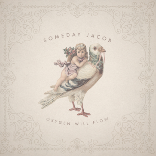 Someday Jacob Oxygen Will Flow (CD) Album