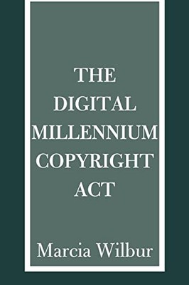Wilbur - Digital Millennium Copyright ACT - New paperback or softback - X555z