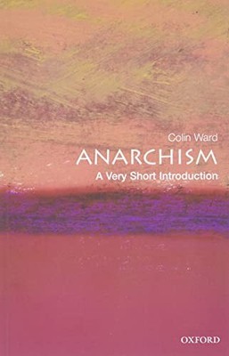Anarchism: A Very Short Introduction (Very Short Introductions),