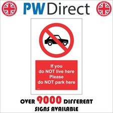 SIGN If You Do Not Live Here Please Do Not Park Here Bay Drive Resident PR326A