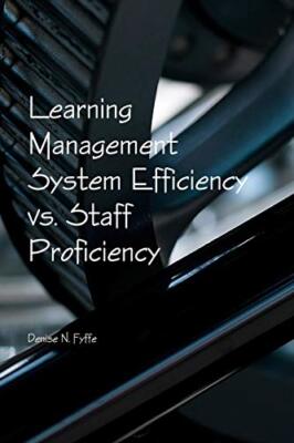 Learning Management System Efficiency vs. Staff Proficiency                    