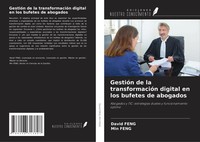 GestióN De La TransformacióN Digital En Los Bufetes De Abogados Feng (U. A.)