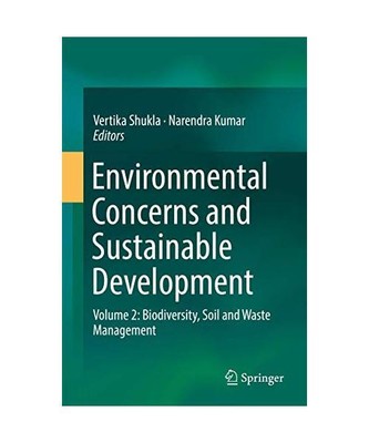 Environmental Concerns and Sustainable Development: Volume 2: Biodiversity, Soil