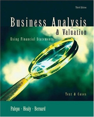 Business Analysis and Valuation : Using Financial Statements, Tex
