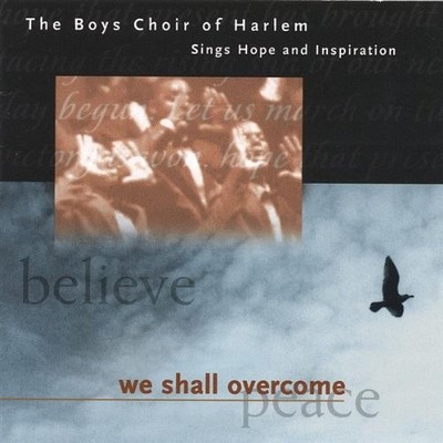 BOYS CHOIR OF HARLEM - We Shall Overcome - CD - **BRAND NEW/STILL SEALED**