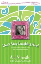 Don't Stop Laughing Now! - Paperback By Spangler, Ann - GOOD