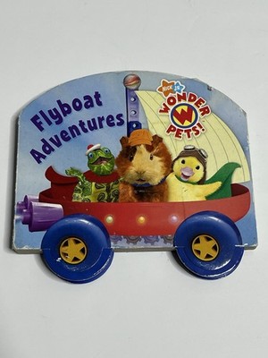 Wonder Pets Flyboat Adventures by Nickelodeon Board Book Nick Jr.