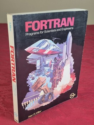 Fortran Programs for Scientists and Engineers - Alan R. Miller - 1982 Sybex