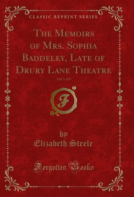 The Memoirs of Mrs. Sophia Baddeley, Late of Drury Lane Theatre, Vol. 1 of 6