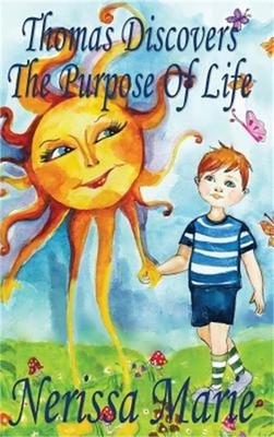 Thomas Discovers The Purpose Of Life (Kids book about Self-Esteem for Kids, Pict