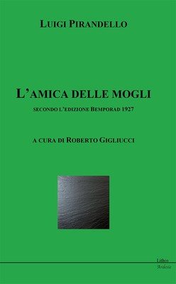 Luigi Pirandello R L'amica delle mogli secondo l'edizio (Paperback) (UK IMPORT)