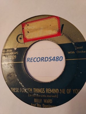 45 Billy Ward & His Dominoes ''These Foolish Things Remind Me of You'' Federal