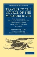 Meriwether Lewis (U. A.) | Travels To The Source Of The Missouri River -...