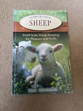 Sheep : Small-Scale Sheep Keeping for Pleasure and Profit by Sue Weaver (2005)