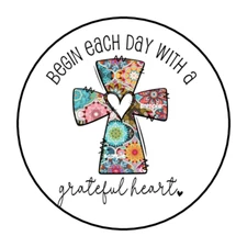 BEGIN EACH DAY WITH A GRATEFUL HEART SEALS STICKERS LABELS TAGS 1.5" ROUND (30)