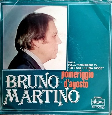 BRUNO MARTINO POMERIGGIO D'AGOSTO 7''  Vinile 45 GIRI UNA CALDA SERATA D' ESTATE