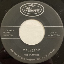The Platters My Dream / I Wanna Mercury 71093X45 1957 45RPM 7" Single