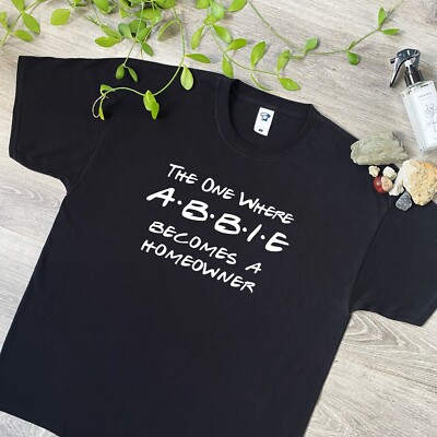 The One Where Homeowner T-Shirt, individuell neu Haus Einweihung Geschenk - 836