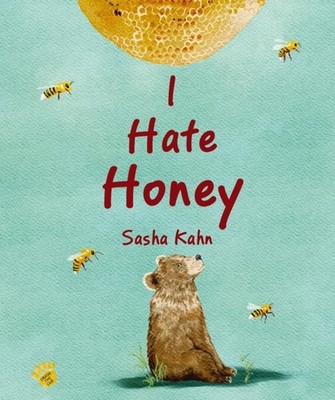 I HATE HONEY by KAHN, SASHA Hardback Self Help Business