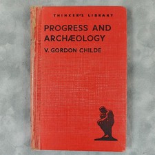 1945 Thinker's Library #102 Progress and Archaeology Childe Watts 2nd Imp HCUK.