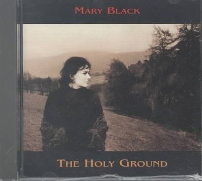 The Holy Ground von Mary Black [CD]