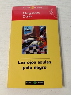 Los Ojos Azules Pelo Negro Marguerite Duras (Biblioteca el Mundo) LIBRO Español