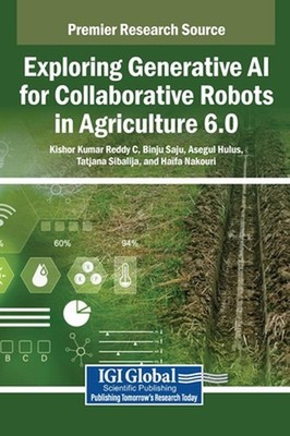 Exploring Generative AI for Collaborative Robots in Agriculture 6.0 by Kishor Ku