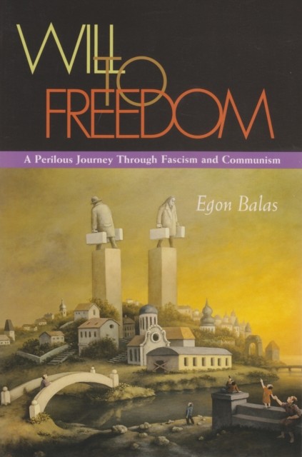 Will To Freedom by Egon Balas PAPERBACK 9780815609308