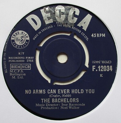 The Bachelors - 7'' UK 45 - No Arms Can Ever Hold You - 1964 - Decca F.12034 - VG
