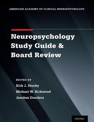 Clinical Neuropsychology Study Guide and Board Review Kirk J Stucky (u. a.) Buch