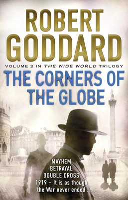The Corners of the Globe | (The Wide World - James Maxted 2) | Robert Goddard