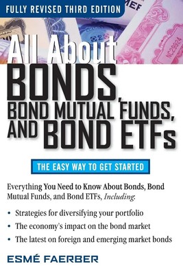 All about Bonds, Bond Mutual Funds, and Bond ETFs Esme Faerber Taschenbuch 2008