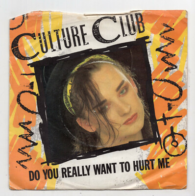 (B110) Culture Club, Do You Really Want To Hurt Me - 1982 - 7 inch vinyl