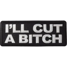 I'LL Cut A Bitch Embroidered Sew On Iron On  Biker Vest Jacket  Patch Funny