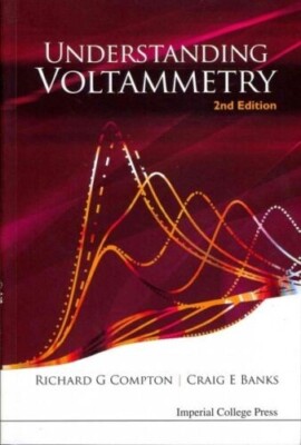 Understanding Voltammetry (2nd Edition) PLUS Problems and Solutions Book