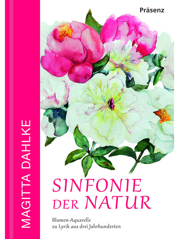 Thumbnail - Sinfonie Der Natur: Blumen-aquarelle Zu Lyrik Aus Drei Jahrhunderten,