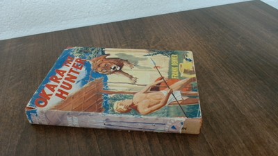 			Okara The Hunter, Frank Denver, Thomas Nelson And Sons Ltd, 1955,		