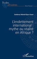 Sandavoy Adamoh Djelhi Yahot | L'endettement International : Mythe Ou RéAlité...