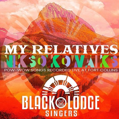 The Black Lodge Singers My Relatives - 'nikso' Kowaiks (CD)