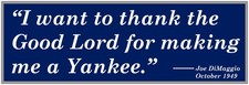 8"x24"  Yankees Joe Dimaggio Thank the Lord Quote Baseball  PVC Print Poster