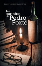 Los cuentos de Pedro Poxt by Carlos Palacios Caravantes (Spanish) Paperback Book
