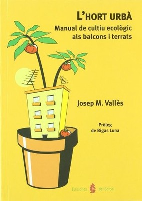 L'hort urb� - Catalan Language  NEW Josep Mar�a Val 2009-06-01