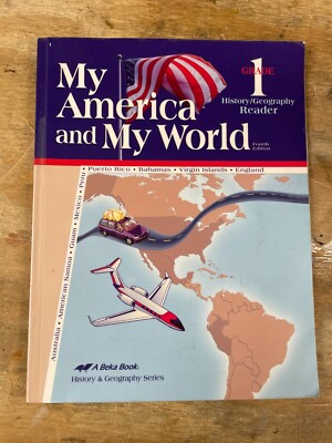 A Beka 1st Grade My America and My World History/Geography Reader- 4th edition