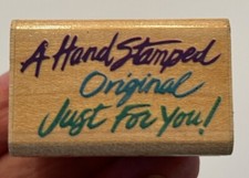 Rubber Stampede A HAND STAMPED ORIGINAL JUST FOR YOU Wood Mount Rubber Stamp