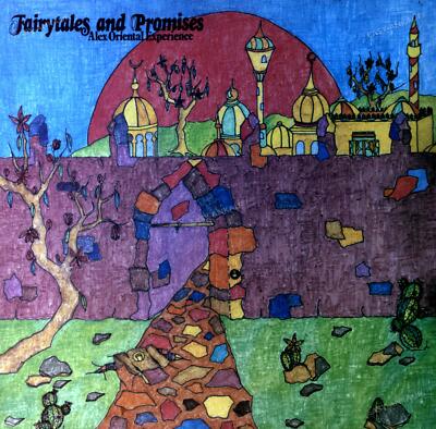 Alex Oriental Experience - Fairytales And Promises LP (VG+/VG+) '
