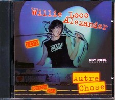 CD Willie Loco Alexander - Autre Chose: Live Bourges 1982