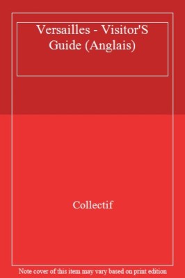 Versailles Guide de Visite -Anglais- By Collectif