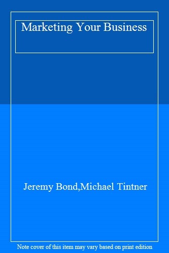 Marketing Your Business,Jeremy Bond, Michael Tintner - Picture 1 of 1