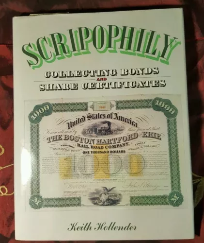 Scripophily: Collecting Bonds and Share Certificates, Hollender, Keith inscribed