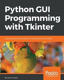 Python GUI Programming with Tkinter: Develop respon... | Buch | Zustand sehr gut